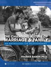 The Changing Nature of Marriage and Family