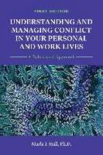 Understanding and Managing Conflict in Your Personal and Work Lives: A Behavioral Approach