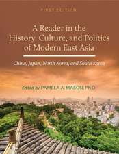 A Reader in the History, Culture, and Politics of Modern East Asia