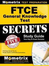 Ftce General Knowledge Test Secrets Study Guide