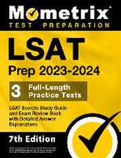 LSAT Prep 2023-2024 - 3 Full-Length Practice Tests, LSAT Secrets Study Guide and Exam Review Book with Detailed Answer Explanations