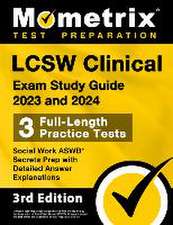 Lcsw Clinical Exam Study Guide 2023 and 2024 - 3 Full-Length Practice Tests, Social Work ASWB Secrets Prep with Detailed Answer Explanations