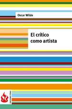 El Critico Como Artista