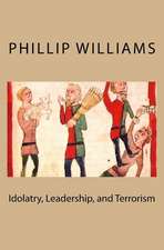 Idolatry, Leadership, and Terrorism