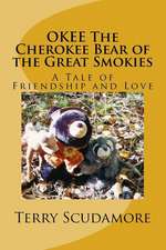 Okee the Cherokee Bear of the Great Smokies