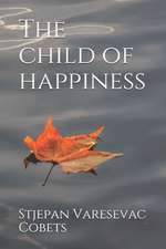 The Child of Happiness