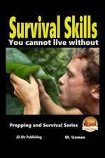 Survival Skills You Cannot Live Without