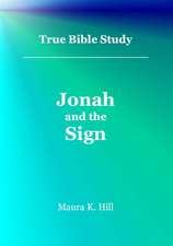 True Bible Study - Jonah and the Sign