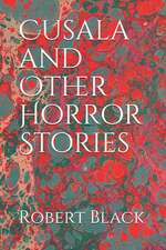 Cusala and Other Horror Stories