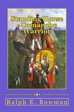 Standing Horse - Comanche Warrior