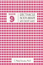 Book 9 - Rectangle Body Shape with a Short-Waistplacement