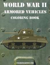 World War II Armored Vehicles Coloring Book