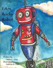 I Am Rocky Robot