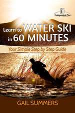 Learn to Water Ski in 60 Minutes