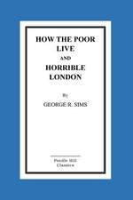 How the Poor Live and Horrible London