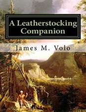 A Leatherstocking Companion, Novels and Narratives as History