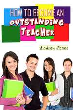 How to Become an Oustanding Teacher