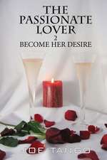 The Passionate Lover 2 Become Her Desire