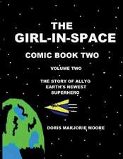 The Girl-In-Space Comic Book Two