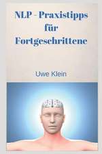 Nlp - Praxistipps Fur Fortgeschrittene