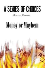 Money or Mayhem