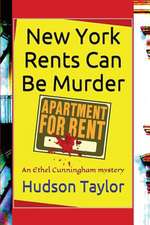 New York Rents Can Be Murder: The Overwhelming Desire to Kiss