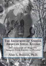 The Anonymity of African American Serial Killers