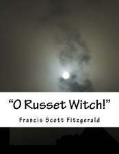 O Russet Witch!