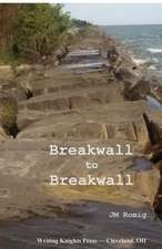 Breakwall to Breakwall: Zwischen Leben Und Licht