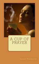 A Cup of Prayer