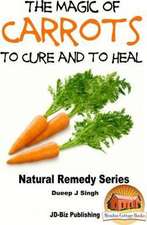 The Magic of Carrots to Cure and to Heal