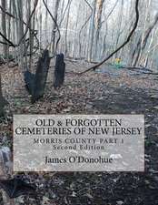 Old & Forgotten Cemeteries of New Jersey