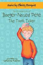 The Misadventures of Booger-Nosed Pete