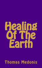 Healing of the Earth