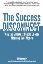 The Success Disconnect