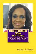 Once Broken Now Restored