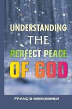 Understanding the Perfect Peace of God