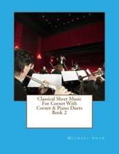 Classical Sheet Music for Cornet with Cornet & Piano Duets Book 2