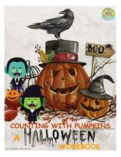 Counting with Pumpkins a Halloween Counting to Ten Workbook and Writing Practice