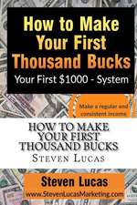 How to Make Your First Thousand Bucks