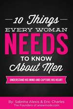 10 Things Every Woman Needs to Know about Men