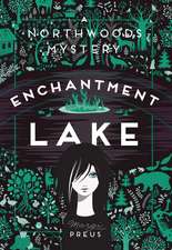 Enchantment Lake: A Northwoods Mystery