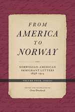 From America to Norway: Norwegian-American Immigrant Letters 1838–1914, Volume IV: Indexes