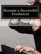 Become a Successful Freelancer - Step by Step