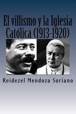 El Villismo y La Iglesia Catolica (1913-1920)