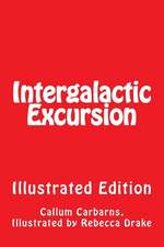 Intergalactic Excursion Illustrated