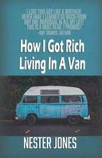 How I Got Rich Living in a Van