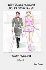 Wife Makes Husband Be Her Sissy Slave