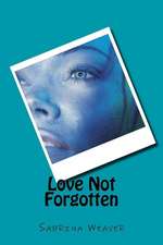 Love Not Forgotten