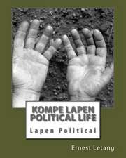 Kompe Lapen Political Life